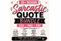 Sarcastic Quote SVG Bundle | Funny Quotes PNG SVG PDF | Cricut & Silhouette Files | Commercial Use Digital Download